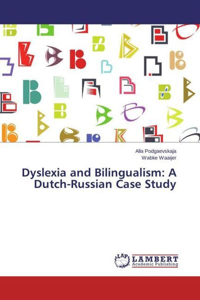 Produktbild: Podgaevskaja, A: Dyslexia and Bilingualism: A Dutch-Russian