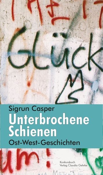 Unterbrochene Schienen, Paperback von Sigrun Casper, Konkursbuch, 9783887696757