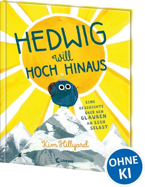 Produktbild: Hedwig will hoch hinaus - Eine Geschichte &uuml;ber den Glauben an sich selbst