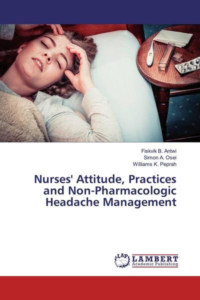Produktbild: Nurses' Attitude, Practices and Non-Pharmacologic Headache Management