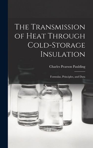 Produktbild: The Transmission of Heat Through Cold-storage Insulation