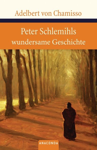 Peter Schlemihls wundersame Geschichte, Gebundene Ausgabe von Adelbert von Chamisso, Anaconda, 978-3-86647-179-5