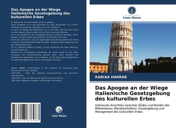 Das Apogee an der Wiege Italienische Gesetzgebung des kulturellen Erbes, Taschenbuch von Rabiaa Harrak, Verlag Unser Wissen, 9786203676983