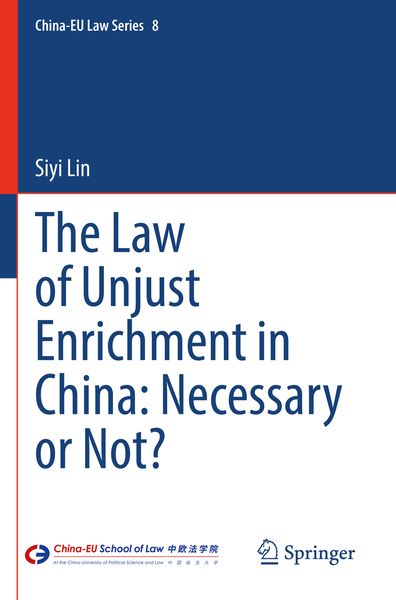 Produktbild: The Law of Unjust Enrichment in China: Necessary or Not?
