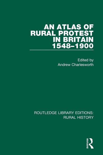 Produktbild: An Atlas of Rural Protest in Britain 1548-1900