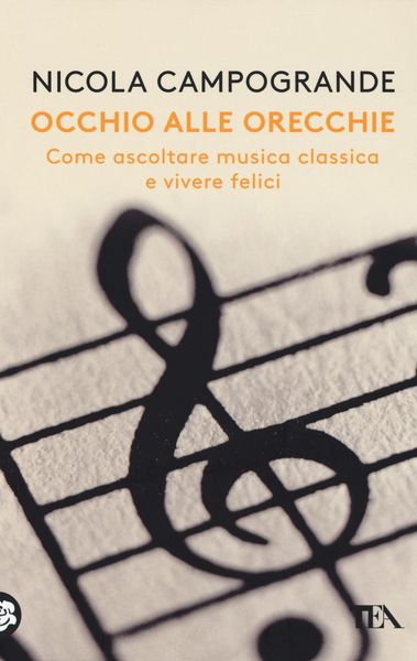 Produktbild: Occhio alle orecchie. Come ascoltare musica classica e vivere felici