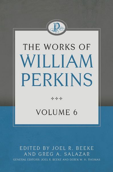 Produktbild: The Works of William Perkins, Volume 6