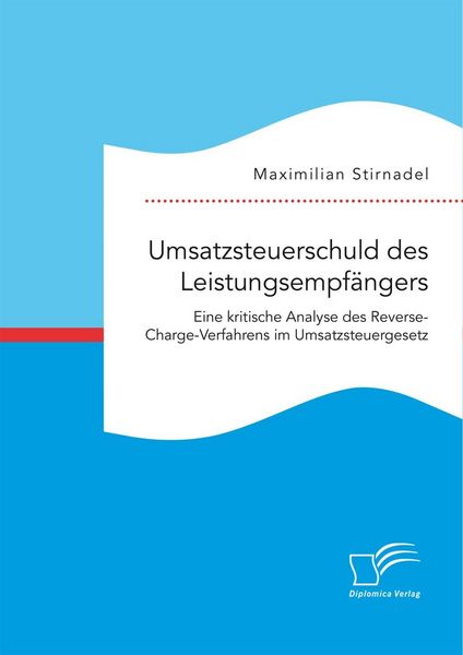 Produktbild: Umsatzsteuerschuld des Leistungsempf&auml;ngers. Eine kritische Analyse des Reverse-Charge-Verfahrens im Umsatzsteuergesetz