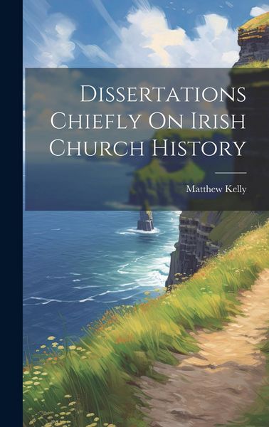 Produktbild: Dissertations Chiefly On Irish Church History