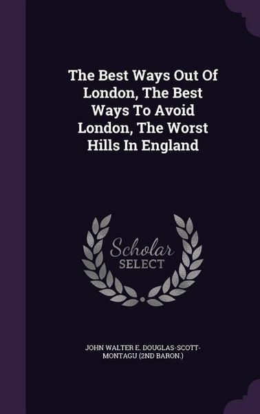 Produktbild: The Best Ways Out Of London, The Best Ways To Avoid London, The Worst Hills In England