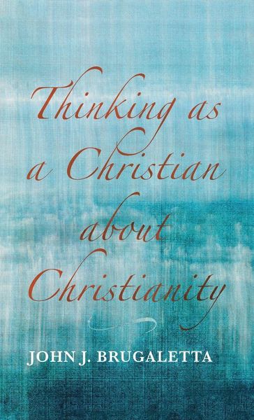 Produktbild: Thinking as a Christian about Christianity