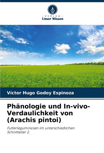 Produktbild: Ph&auml;nologie und In-vivo-Verdaulichkeit von (Arachis pintoi)