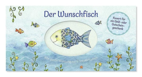 Produktbild: Der Wunschfisch. Alle guten W&uuml;nsche zur Erstkommunion &ndash; Kuvert f&uuml;r ein Gutschein- und Geldgeschenk