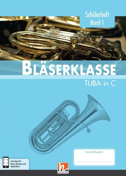 Sommer, B: Bläserklasse. Schülerheft Band 1 - Tuba