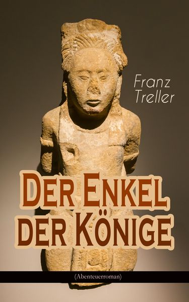 Produktbild: Der Enkel der K&ouml;nige (Abenteuerroman)