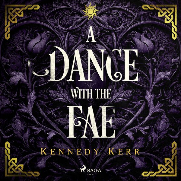 A Dance with the Fae: An intoxicating, myth-inspired dark fae romance - Kennedy Kerr, Audio, 9788727309149
