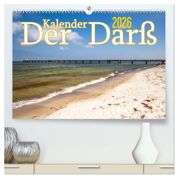 Der Darß Kalender (hochwertiger Premium Wandkalender 2026 DIN A2 quer), Kunstdruck in Hochglanz
