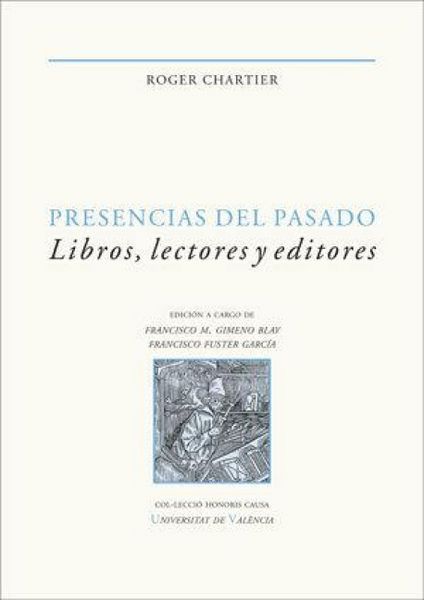 Produktbild: Presencias del pasado : libros, lectores y editores