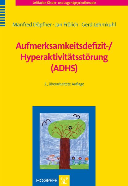 Aufmerksamkeitsdefizit-/ Hyperaktivitätsstörung (ADHS), Taschenbuch von Manfred Döpfner,Jan Frölich,Gerd Lehmkuhl, Hogrefe Verlag, 978-3-8017-1939-5