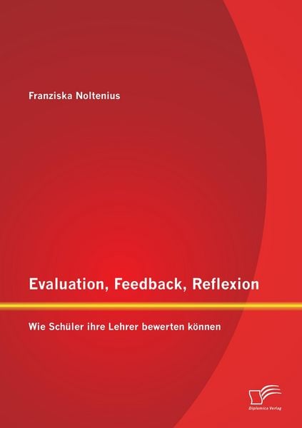 Produktbild: Evaluation, Feedback, Reflexion: Wie Sch&uuml;ler ihre Lehrer bewerten k&ouml;nnen