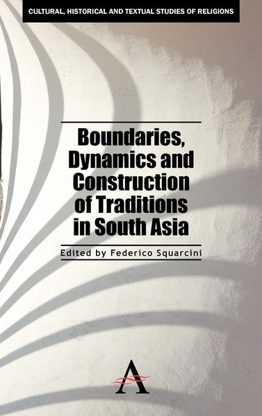 Produktbild: Boundaries, Dynamics and Construction of Traditions in South Asia