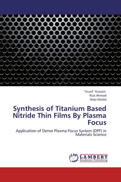 Produktbild: Synthesis of Titanium Based Nitride Thin Films By Plasma Focus