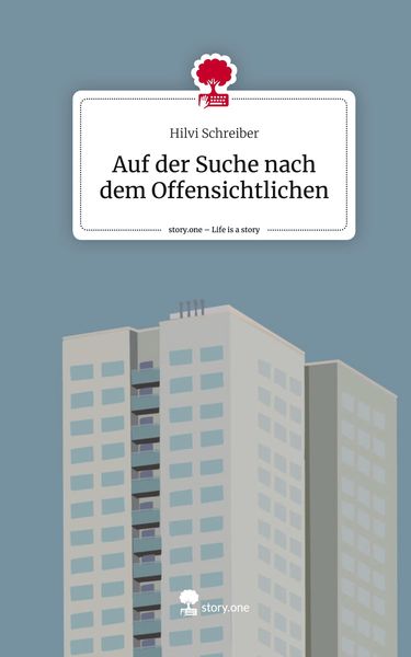 Produktbild: Auf der Suche nach dem Offensichtlichen. Life is a Story - story.one