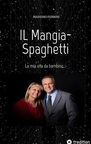 IL Mangia-Spaghetti, Taschenbuch von Massimo Ferrini, Tredition, 9783347933767