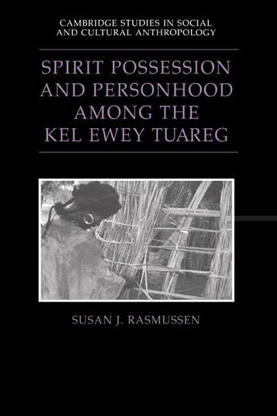 Produktbild: Spirit Possession and Personhood Among the Kel Ewey Tuareg