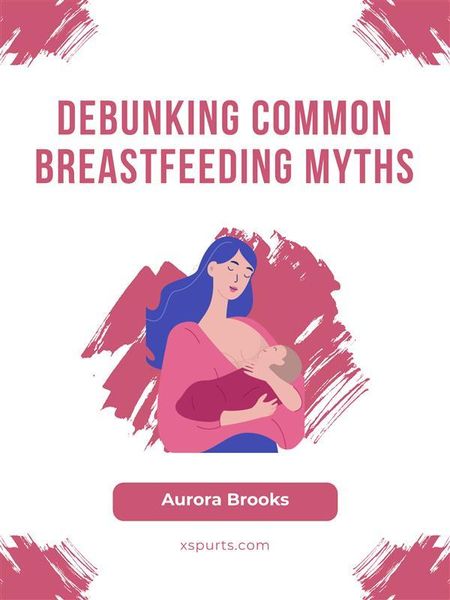 Produktbild: Debunking Common Breastfeeding Myths