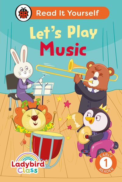 Produktbild: Ladybird Class Let's Play Music: Read It Yourself - Level 1 Early Reader