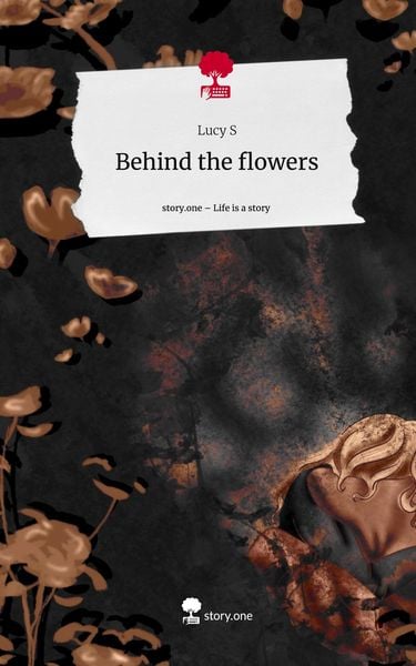 Produktbild: Behind the flowers. Life is a Story - story.one