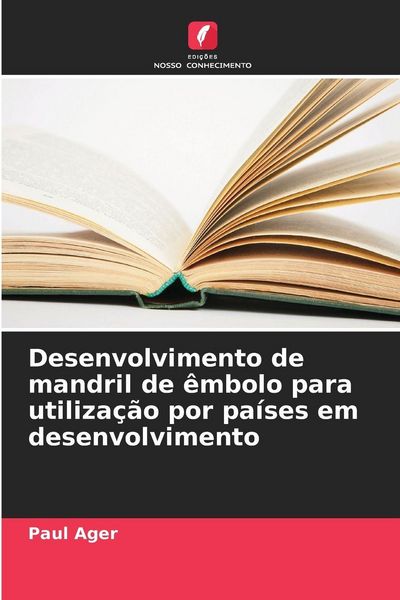 Produktbild: Desenvolvimento de mandril de &ecirc;mbolo para utiliza&ccedil;&atilde;o por pa&iacute;ses em desenvolvimento