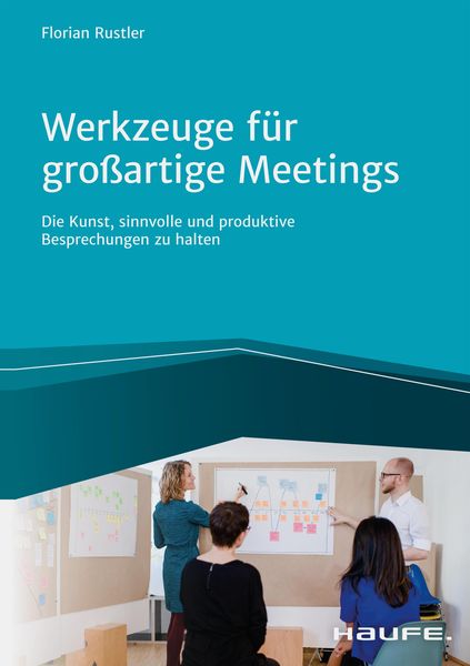 Produktbild: Werkzeuge f&uuml;r gro&szlig;artige Meetings