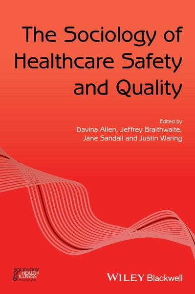 Produktbild: The Sociology of Healthcare Safety and Quality