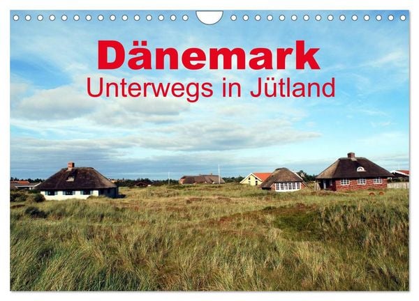Dänemark - Unterwegs in Jütland (Wandkalender 2026 DIN A4 quer), CALVENDO Monatskalender