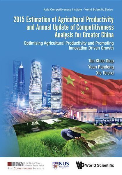 Produktbild: 2015 Estimation of Agricultural Productivity and Annual Update of Competitiveness Analysis for Greater China: Optimising Agricultural Productivity and