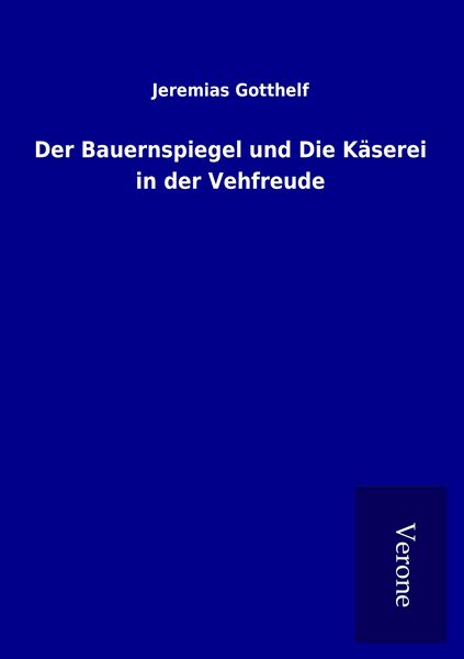 Produktbild: Der Bauernspiegel und Die K&auml;serei in der Vehfreude