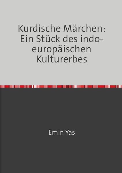 Produktbild: Kurdische M&auml;rchen: Ein St&uuml;ck des indo-europ&auml;ischen Kulturerbes