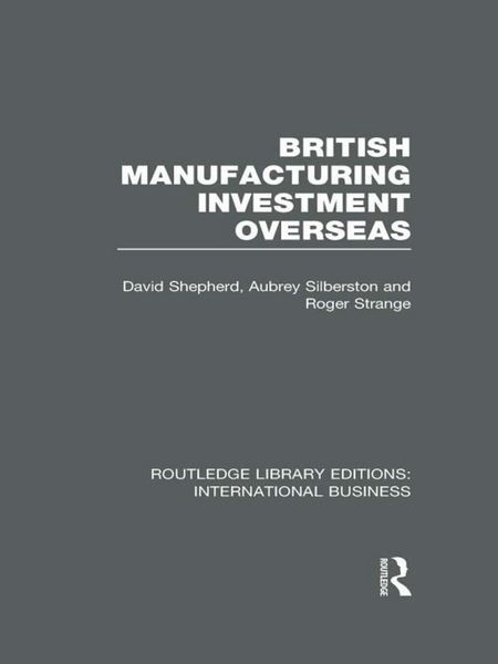 Produktbild: British Manufacturing Investment Overseas (RLE International Business)