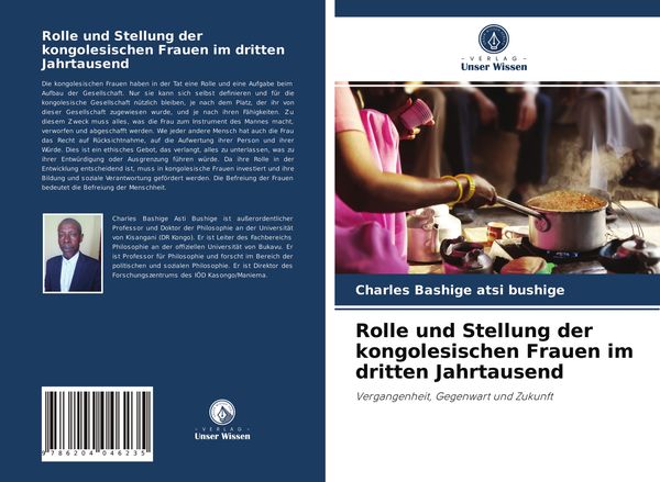 Rolle und Stellung der kongolesischen Frauen im dritten Jahrtausend, Taschenbuch von Charles Bashige Atsi Bushige, Verlag Unser Wissen, 9786204046235