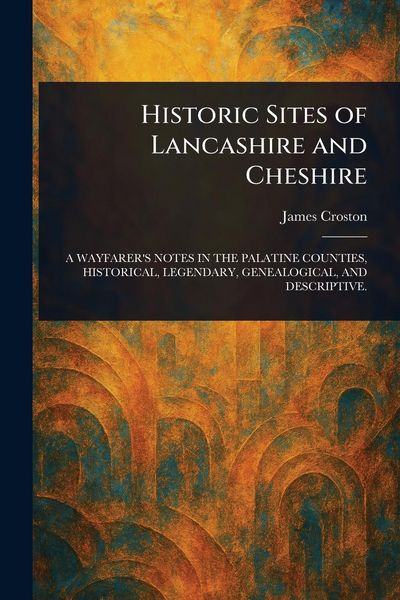 Produktbild: Historic Sites of Lancashire and Cheshire