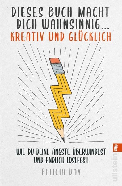 Produktbild: Dieses Buch macht dich wahnsinnig ... kreativ und gl&uuml;cklich