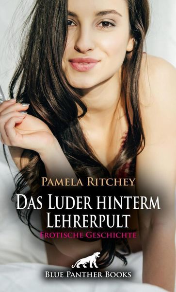 Produktbild: Das Luder hinterm Lehrerpult | Erotische Geschichte + 1 weitere Geschichte