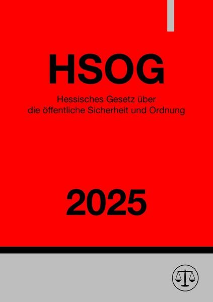 Produktbild: Hessisches Gesetz &uuml;ber die &ouml;ffentliche Sicherheit und Ordnung - HSOG 2025