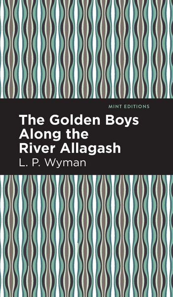 Produktbild: The Golden Boys Along the River Allagash