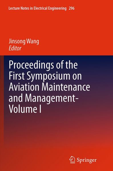Produktbild: Proceedings of the First Symposium on Aviation Maintenance and Management-Volume I