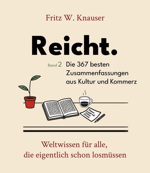 Produktbild: Reicht. - Die 367 besten Zusammenfassungen aus Kultur und Kommerz.