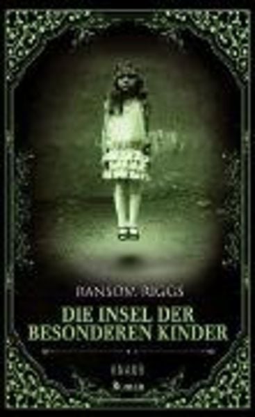 Die Insel der besonderen Kinder, Gebundene Ausgabe von Ransom Riggs, Droemer Knaur