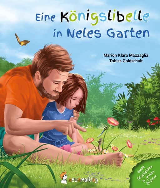 Eine Königslibelle in Neles Garten, Gebundene Ausgabe von Marion Klara Mazzaglia, Neunmalklug verlag GbR - Charlotte Stiefel & Sarah Roller,